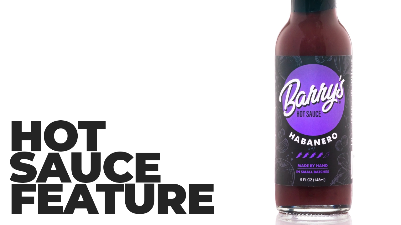 Barry's Hot Sauce - Habanero Hot Sauce Feature